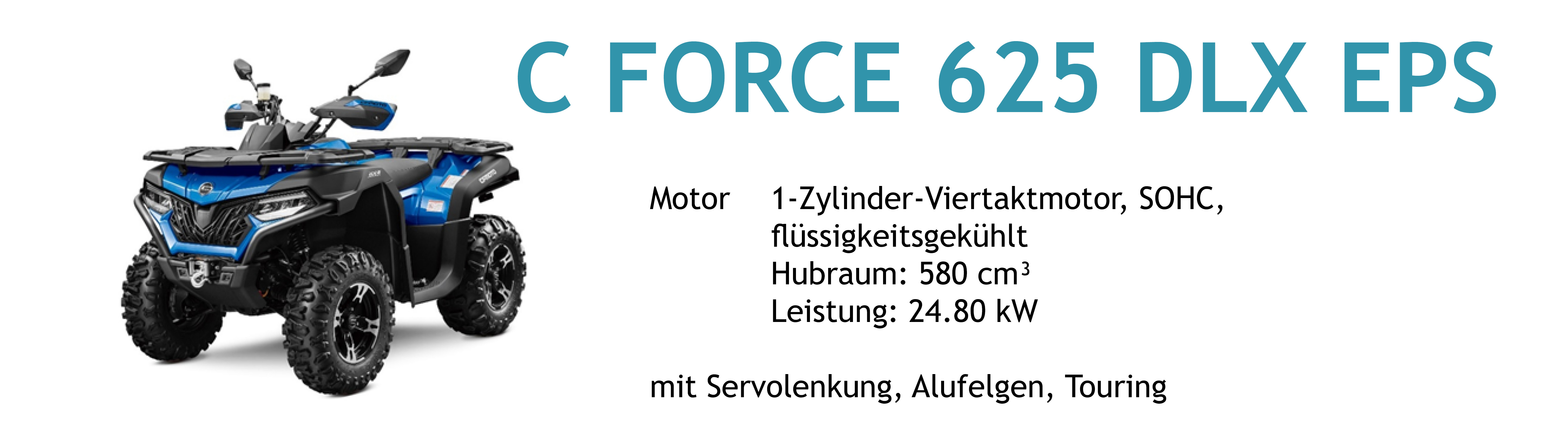 Cforce625 DLX EPS